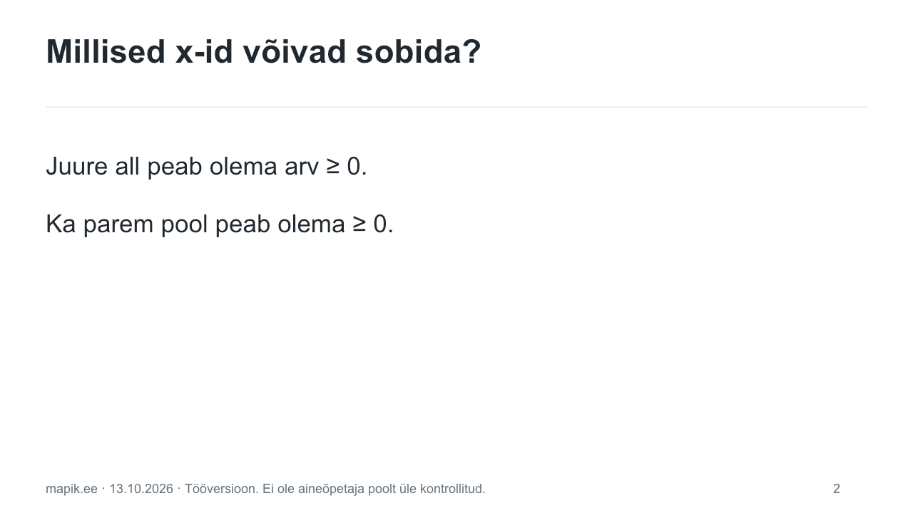 Kas saadud lahend sobib?: algusküsimus