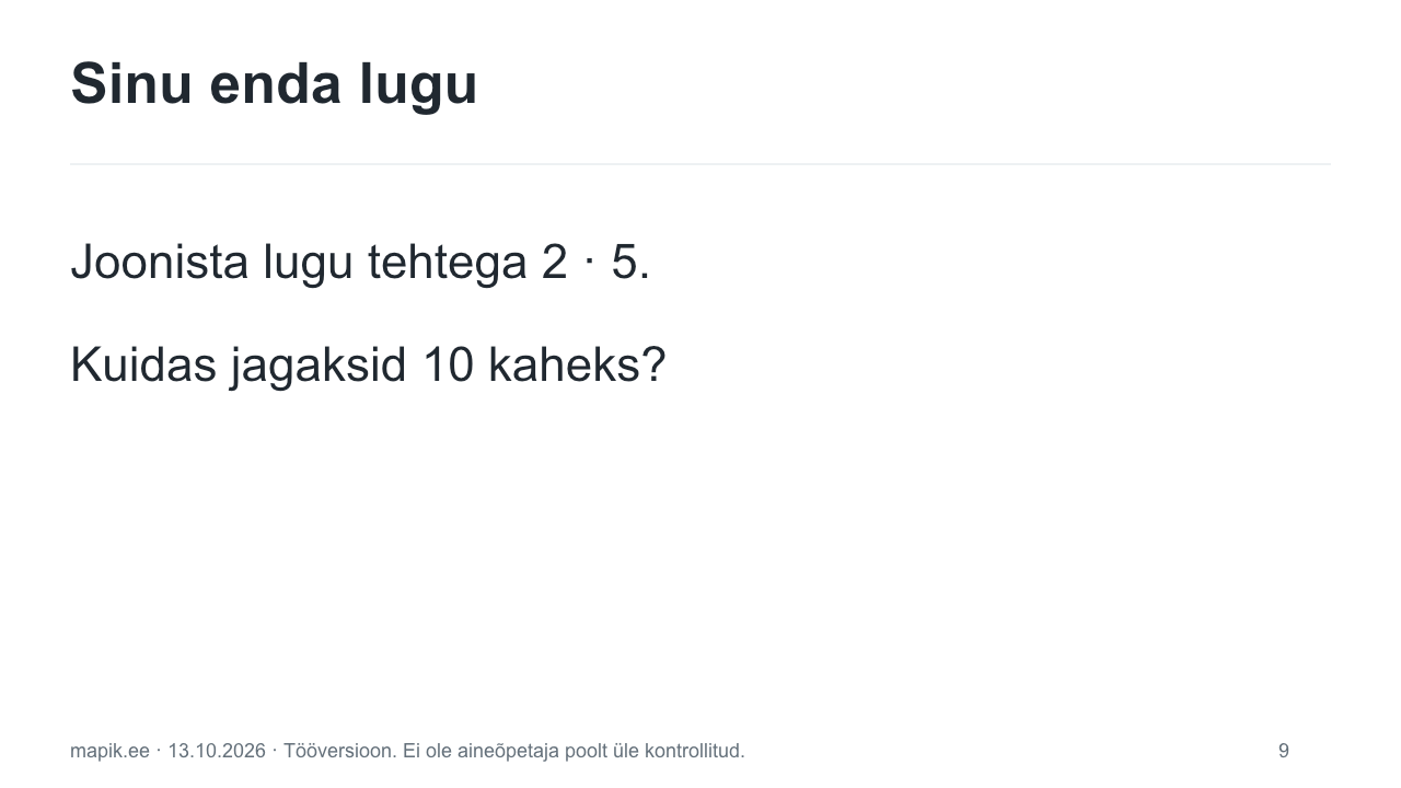 Sinu enda lugu. Joonista lugu tehtega 2 · 5. Kuidas jagaksid 10 kaheks?