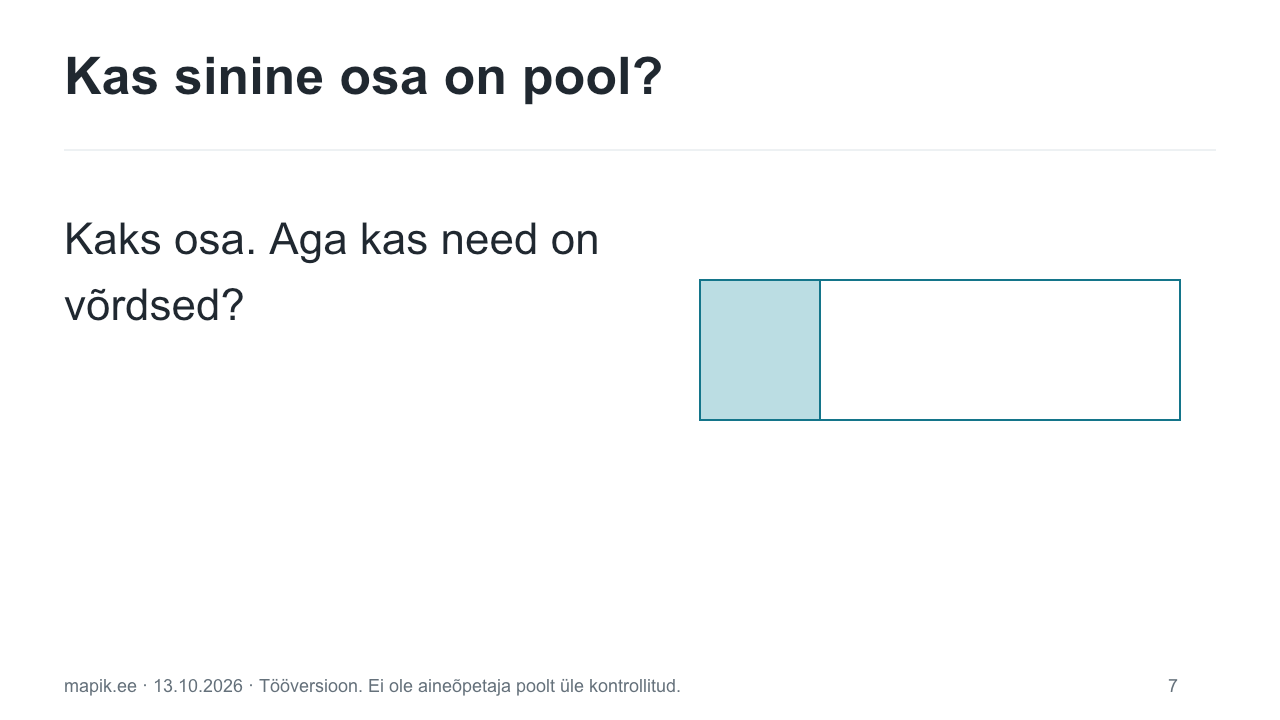 Kas sinine osa on pool?. Kaks osa. Aga kas need on võrdsed?
