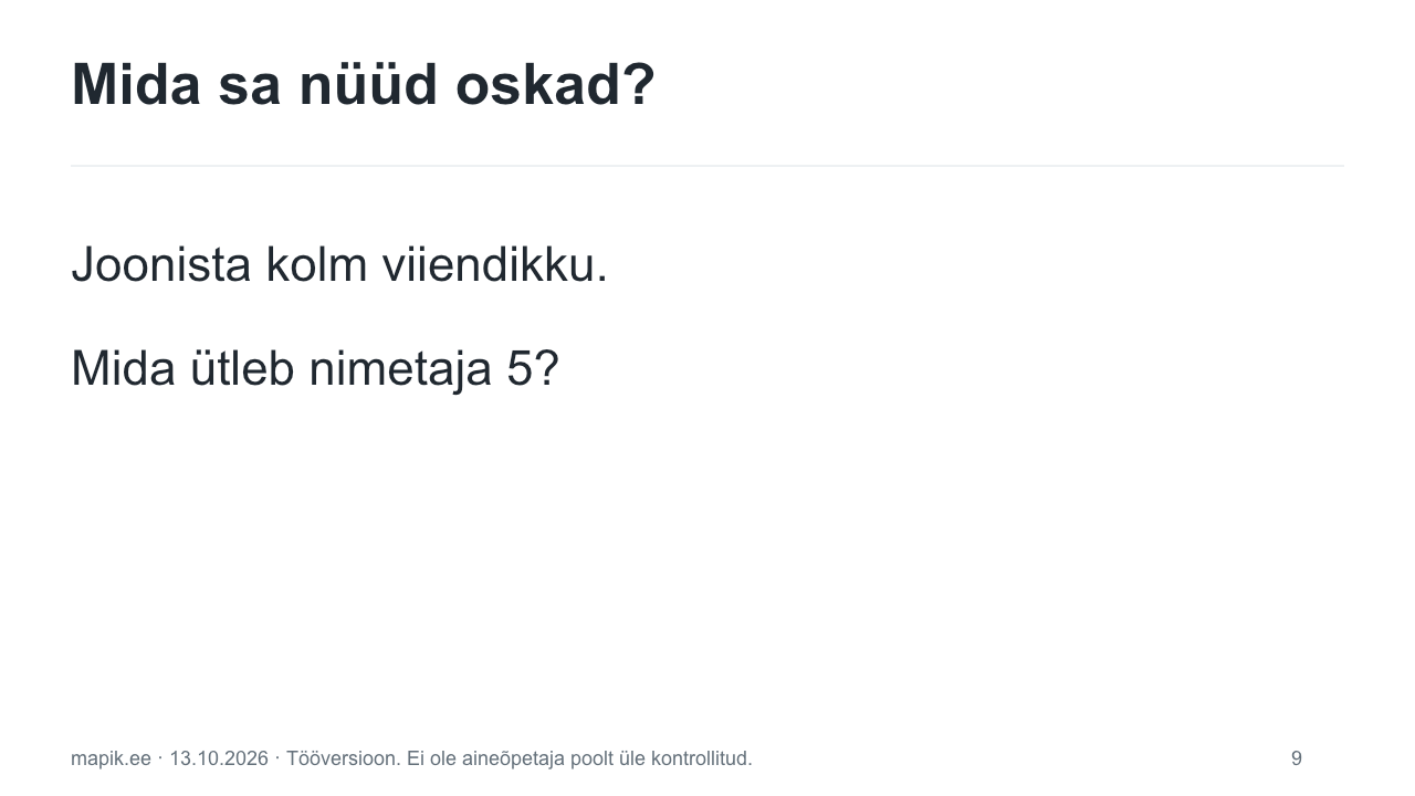 Mida sa nüüd oskad?. Joonista kolm viiendikku. Mida ütleb nimetaja 5?