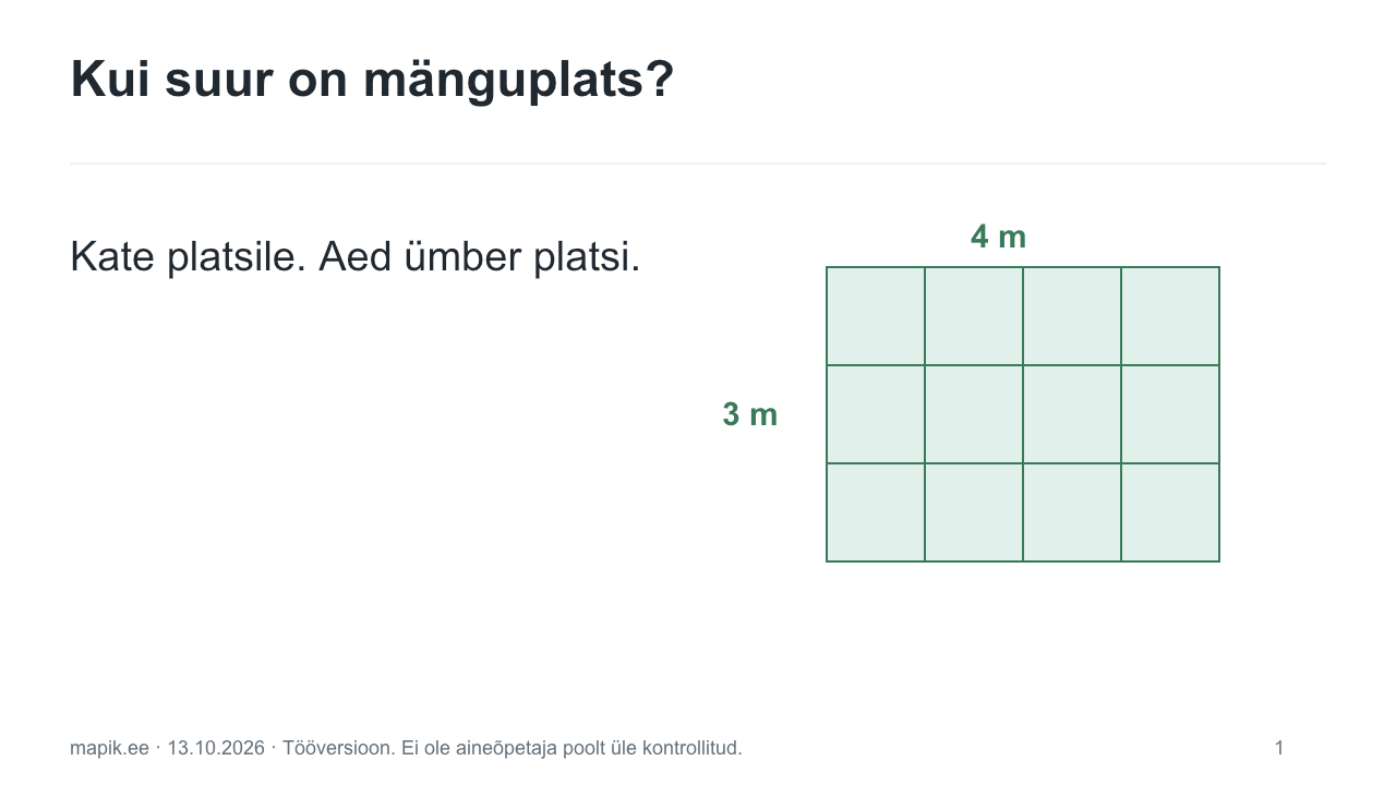 Kui suur on mänguplats?. Kate platsile. Aed ümber platsi.