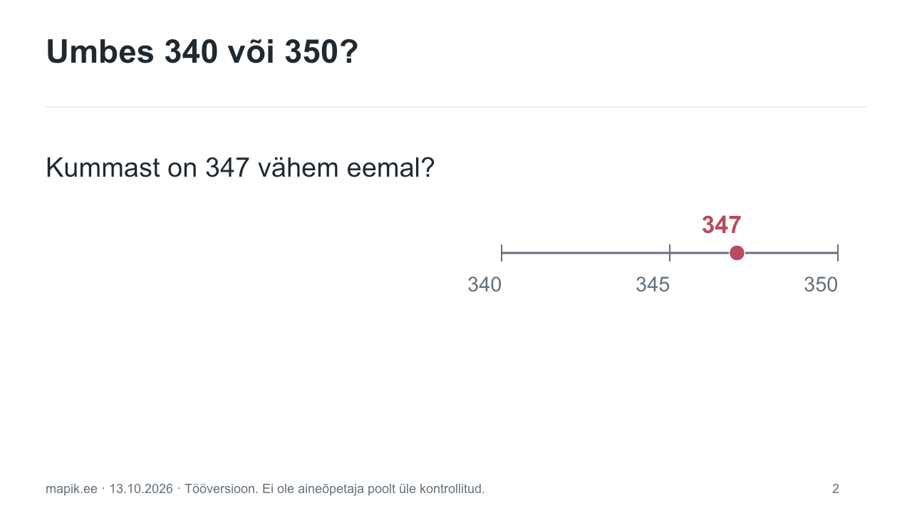 Kummale kümnele lähemal?: algusküsimus
